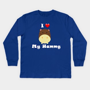 I Love My Hammy Kids Long Sleeve T-Shirt